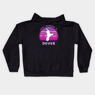 Easily Distracted By Doves Kids Hoodie